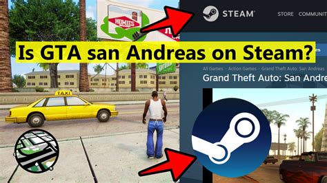 Is Gta San Andreas Available On Steam If Not Then Why