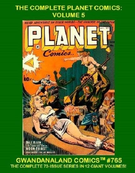 Gwandanaland Comics 765 The Complete Planet Comics Volume 5 Issue