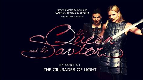 The Queen And The Savior Ep01 The Crusader Of Light Swanqueen Youtube