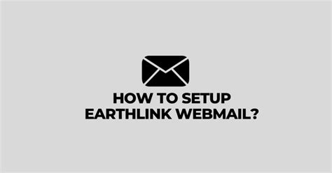 Earthlink Webmail How To Login My Earthlink Email Account