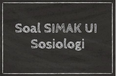 Maybe you would like to learn more about one of these? SOAL SIMAK UI 2019 SOSIOLOGI - myrightspot.com