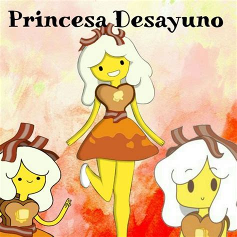 Princesa Desayuno Wiki • Hora De Aventura Amino • Amino