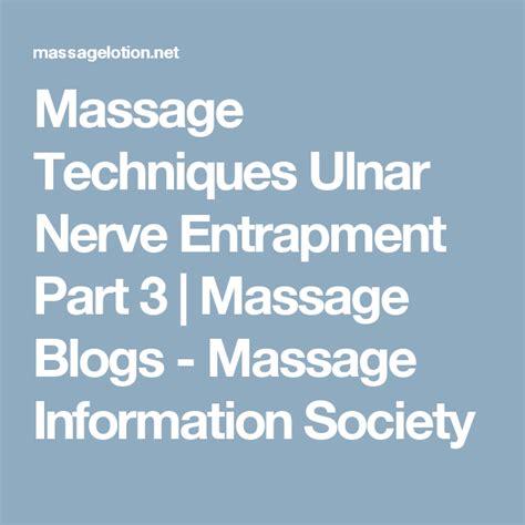 Massage Techniques Ulnar Nerve Entrapment Part 3 Massage Blogs