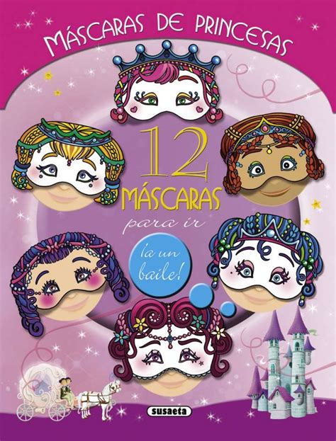 Máscaras De Princesas Editorial Susaeta Venta De Libros Infantiles