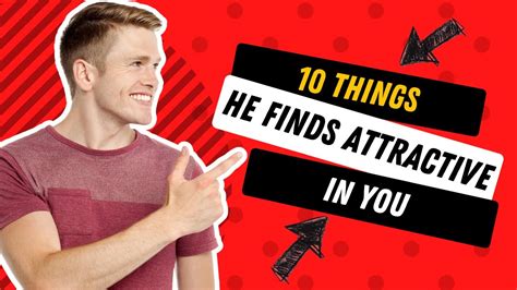 10 things men find attractive in women youtube