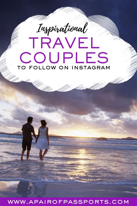 Travel Couples To Follow On Instagram Couples Travel Inspiration