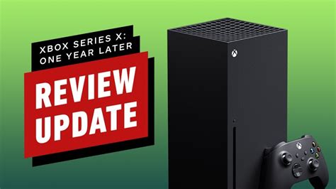Xbox Series X Review Update One Year Later