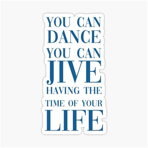 Mamma Mia You Can Dance You Can Jive Having The Time Of Your Life Sticker For Sale By
