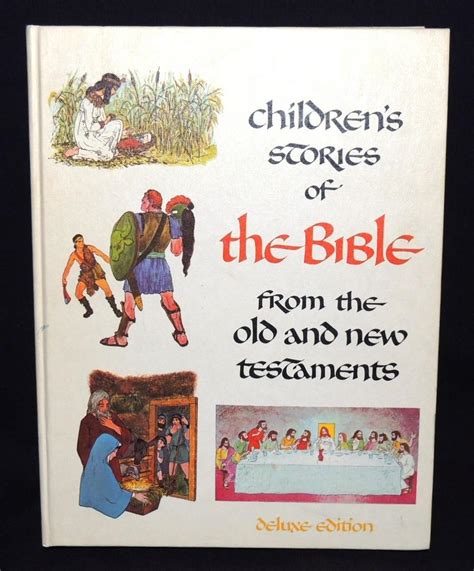 Childrens Stories Of The Bible Old And New Testaments Deluxe Editon 1968