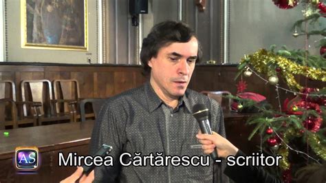 Interviu Cu Mircea Cartarescu Youtube
