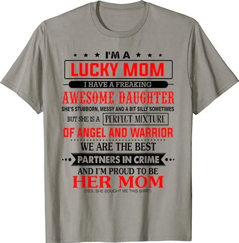Amazon Com I M A Lucky Mom I Have A Freaking Awesome Daughter For Mom T Shirt Clothing