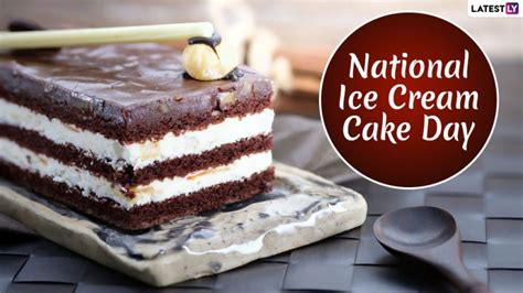 The day is being celebrated with different activities across the country. National Ice Cream Cake Day 2019: Yummilicious Pictures of ...