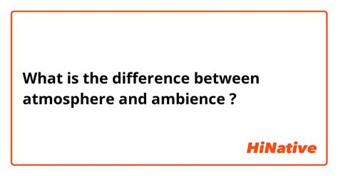 🆚what Is The Difference Between Atmosphere And Ambience