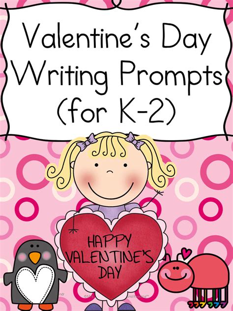 Valentines Day Writing Prompts For Kindergarten 2nd Grade Valentines