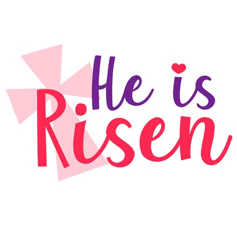 He Is Risen Easter Religious Free Svg File Svg Heart