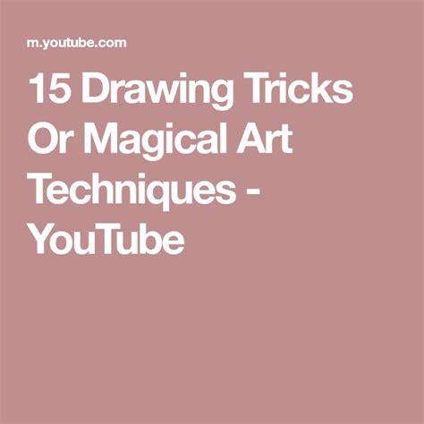 15 Drawing Tricks Or Magical Art Techniques Youtube Drawing Tips