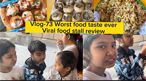 Vlog 73 Viral Food Stall Reviewworst Food Taste Ever 👅 Viral Panipuri