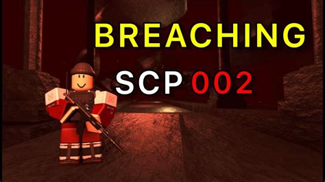 Breaching Scp 002 Roblox Scp Roleplay Youtube