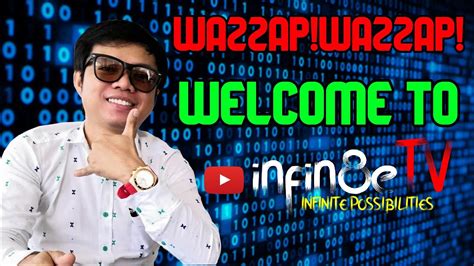Wazzapwazzap Welcome Guyzzz To Infin8etv Youtube