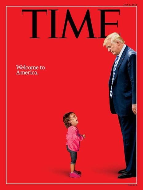 Time Magazine Puts Trump Opposite Sobbing Child On Cover Donald Trump