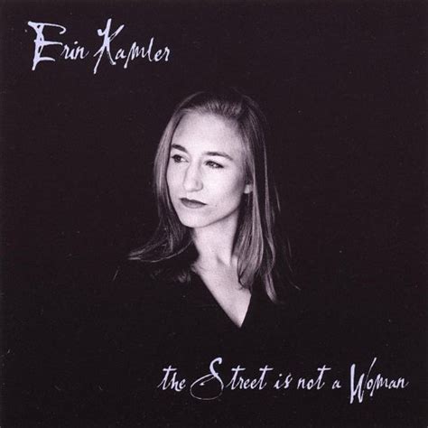 The Street Is Not A Woman By Erin Kamler On Amazon Music Uk