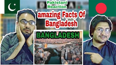 Pakistani Reaction On Amazing Fact Of Bangladesh We Are Shocked Never