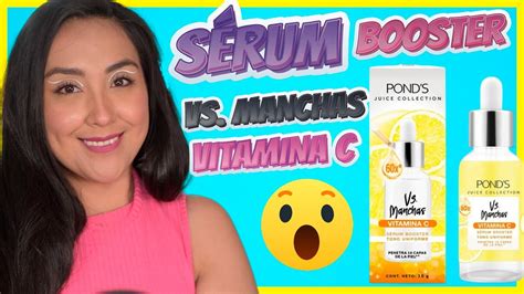 sÉrum booster ponds vitamina c vs manchas reseña nadia elias youtube