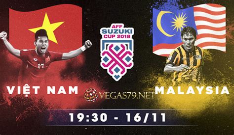 Malaysia vs laos predictions and betting tips of the match on november 12, 2018. Soi kèo: Việt Nam vs Malaysia, 19h30 ngày 16/11 - AFF ...