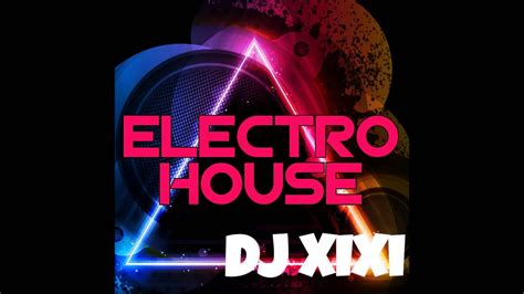 Electro House Dj Xixi Youtube