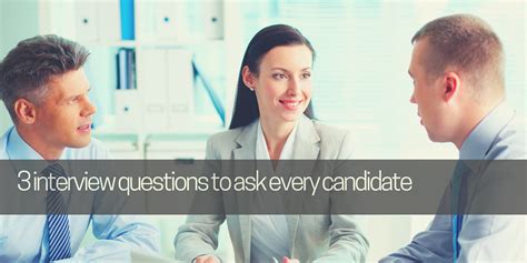 The 3 Interview Questions You Must Ask