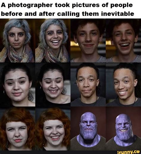 Meme A Photographer Took Pictures Of People Before And After Calling