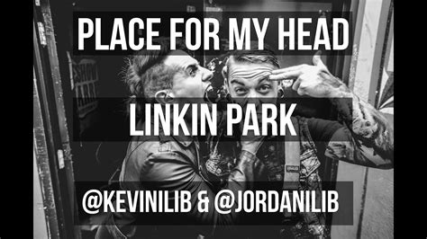 Place For My Head Linkin Park Dual Vocal Cover By It Lives It