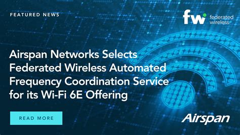 Airspan Series Integrates With Federated Wireless AFC To Bring Game Changing Range Speed