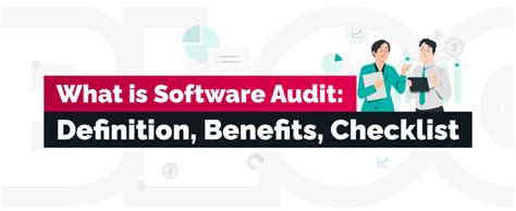 What Is Software Audit Definition Benefits Checklist