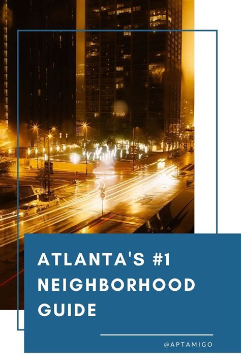 Looking For A Guide To Atlantas Best Intown Neighborhoods Read On For