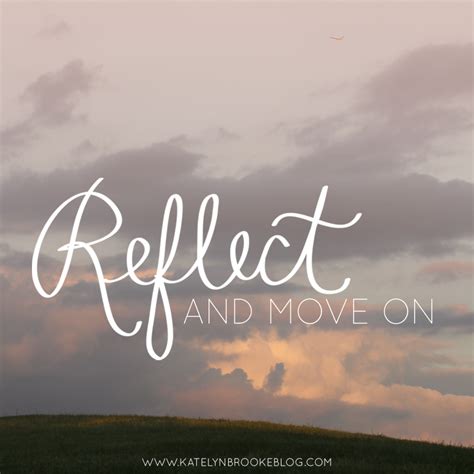 Reflect And Move On