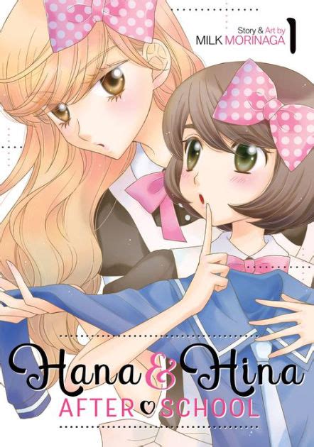 Hana And Hina After School Vol 1 By Milk Morinaga Nook Book Ebook Barnes And Noble®