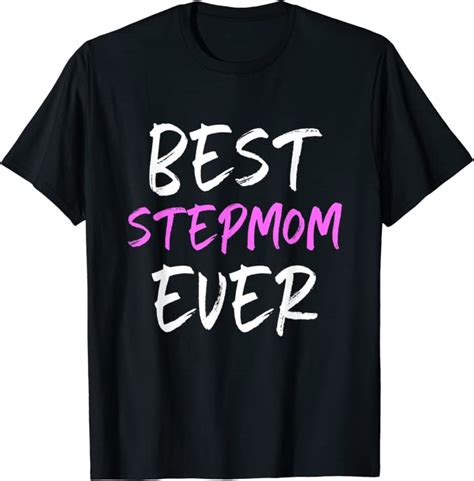Best Step Mom Ever Funny Stepmom Mothers Day T T Shirt