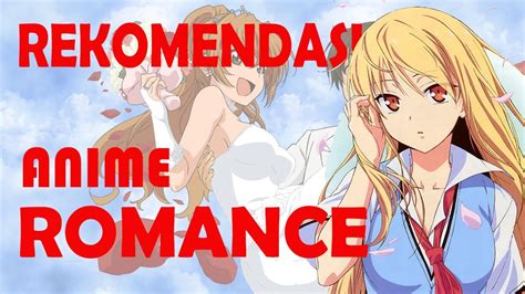 Action dan romance, sehingga penonton bisa menikmati cerita action yang menegangkan dibalut plot romantis. REKOMENDASI ANIME ROMANCE TERBAIK - YouTube