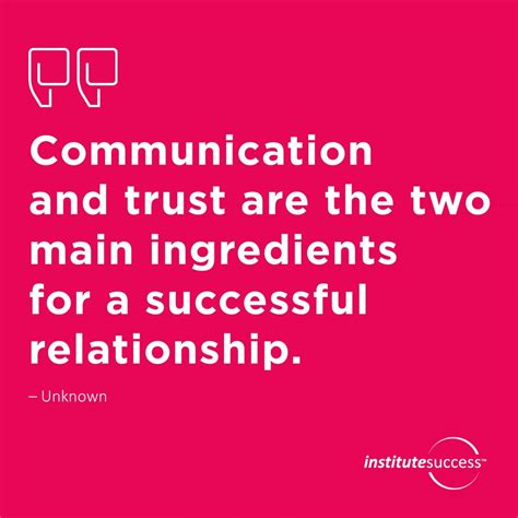 Communication And Trust Are The Two Main Ingredients For A Successful