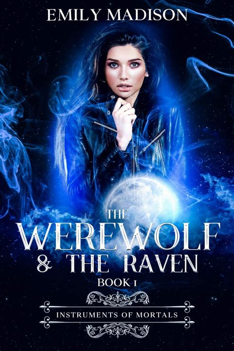 The Werewolf And The Raven Book 1 Instruments Of Mortals Wolfpack