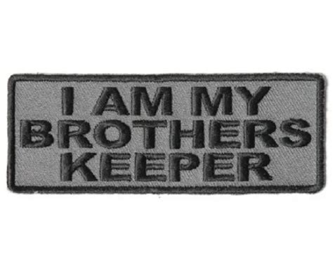 Gray I Am My Brothers Keeper 4 X 15 Iron On Patch 4002 Military