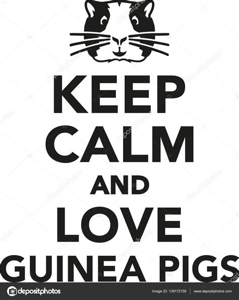Keep Calm And Love Guinea Pigs — Stock Vector © Miceking 139172158