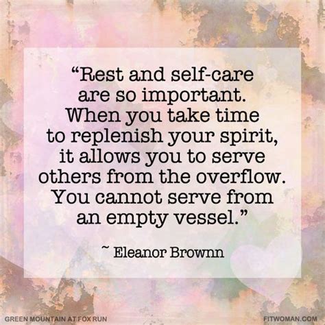40 Ideas For Incorporating Self Care Into Your Life Rest Quotes