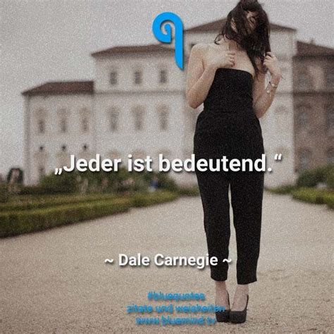 50 coole sprüche und zitate bluemind tv dale carnegie wie man freunde gewinnt sprüche zitate