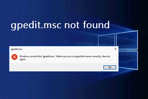How To Fix Windows Cannot Find Gpedit Msc Error Minitool
