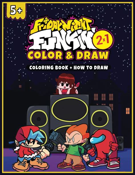 Buy Friday Night Funkin Color And Draw Coloring Book How To Draw 2