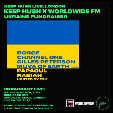 Keep Hush X Worldwide Fm X War Child Ukraine Fundraiser Worldwidefm