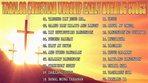 Tagalog Christian Worship Early Morning Songs 🙏 Tanging Kay Jesus Mo