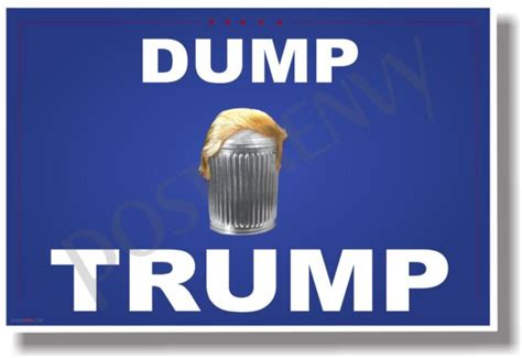 Dump Trump NEW Humor POSTER For Sale Online